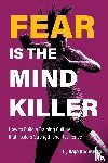 Sadowski. Kaja - Fear is the Mind Killer
