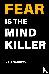 Sadowski. Kaja - Fear is the Mind Killer