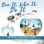 Noel, Michael, Noel, Manuela - See It, Like It, Do It