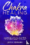 Ishani, Siya - Chakra Healing