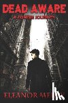 Scutt, Brian - Dead Aware: A Zombie Journey: (Dead Aware Book 1)