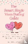 Davis, Jane - The Smart Single Mom Dating Guide