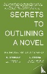 Stanley, K., Cooke, L. - Secrets to Outlining a Novel