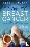 Liyanage, Sara - Ticking Off Breast Cancer
