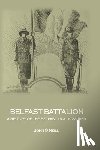 O'Neill, John - Belfast Battalion: A history of the Belfast I.R.A., 1922-1969