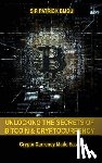 Bijou, Sir Patrick - Unlocking The Secrets Of Bitcoin And Cryptocurrency