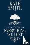Smith, Kate - Everything We Lost