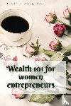 Grignon, Natalie - Wealth 101 for women entrepreneurs