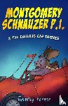 Forner, Timothy - Montgomery Schnauzer P.I. and the Callous Car Thieves