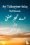 Mustafa, Rafi - Ay Tahayyur-e-Ishq