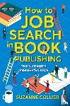 Collier, Suzanne - How to Job Search in Book Publishing