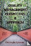 Lourens, Christopher - Quality Management Perspective & Approach