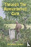 Chalke, Stephen - Through The Remembered Gate