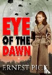 Pick, Ernest - Eye of the Dawn