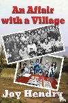 Hendry, Joy - An Affair with a Village