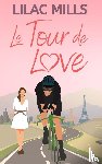 Mills, Lilac - Le Tour de Love