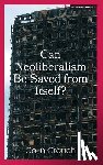 Crouch, Colin - Can Neoliberalism Be Saved from Itself?