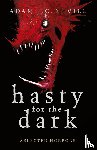 Nevill, Adam - Hasty for the Dark