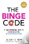Kerr, Richard, Kerr, Ali - The Binge Code