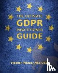 Massey, Stephen - The Ultimate GDPR Practitioner Guide