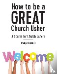 Obaseki, Madge - How to be a GREAT Church Usher