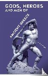 Rouse, William Henry Denham - Gods, Heroes and Men of Ancient Greece