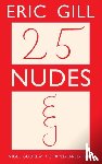 Gill, Eric - Twenty-Five Nudes