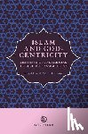 Abdul Hussain, Arif - Islam and God-Centricity