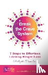 Hamilton, Bridgette - Break The Crave System: 7 Steps to Effortless Lifelong Weight Loss