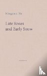 Hu, Mingyuan - Late Roses and Early Snow
