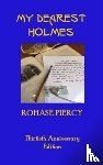 Piercy, Rohase - My Dearest Holmes - Thirtieth Anniversary Edition