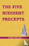 Taylor, Brian F - The Five Buddhist Precepts