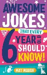  - Awesome Jokes That Every 6 Year Old Should Know!