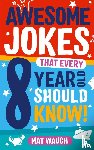  - Awesome Jokes That Every 8 Year Old Should Know!