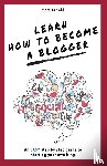 Arnold, Matthew - Learn Learn how to become a Blogger