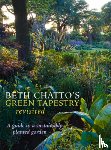 Chatto, Beth - Beth Chatto's Green Tapestry Revisited