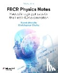 Abdulla, Sarah, Clarke, Christopher - FRCR Physics Notes