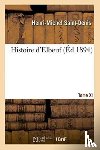Saint-Denis - Histoire d'Elbeuf T. XI. de 1866 A 1879