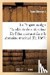 Bernard, Jean - Le Progres Malgre l'Academie de Medecine. de l'Etat Naissant Dans Le Domaine Medical