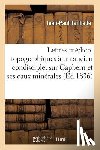 Tailhade, Jean-Paul - Lettres Medico-Topographiques A Un Ancien Condisciple, Sur Capbern Et Ses Eaux Minerales