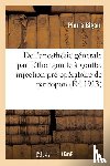 Bigou, Pierre - de l'Anesthesie Generale Obtenue Par Le Procede de l'Ether Goutte A Goutte Avec Injection