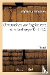 Angran de Rueneuve - Observations Sur l'Agriculture Et Le Jardinage Tome 1