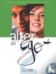 Berthet, Annie, Waendendries, Monique, Hugot, Catherine - Alter Ego + 2 : Livre de l'eleve + Parcours digital