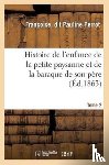 Perrot-F - Histoire de l'Enfance de la Petite Paysanne Et de la Baraque de Son Pere. Tome 2