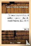de Saint Simon L - Memoires Complets Et Authentiques Du Duc de Saint-Simon. T. 18