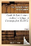 Grimouard de Saint-Laurent, Henri-Julien - Guide de l'Art Chretien: Etudes d'Esthetique Et d'Iconographie. Tome 1