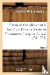 Leibniz, Gottfried Wilhelm - Essais de Theodicee Sur La Bonte de Dieu La Liberte de l'Homme Et l'Origine Du Mal T02