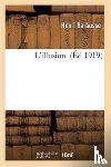 Barbusse, Henri - L'Illusion