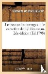 de Stael-Holstein, Germaine - Lettres Sur Les Ouvrages Et Le Caractere de J.-J. Rousseau. 2de Edition
