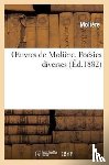 Moliere - Oeuvres de Moliere. Poesies Diverses